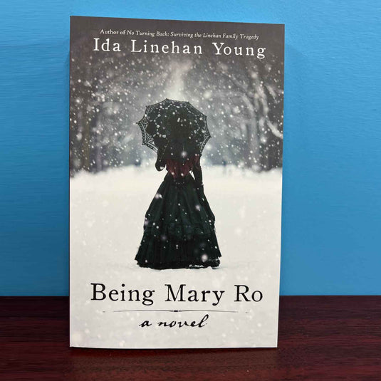 Being Mary Ro - Ida Linehan Young
