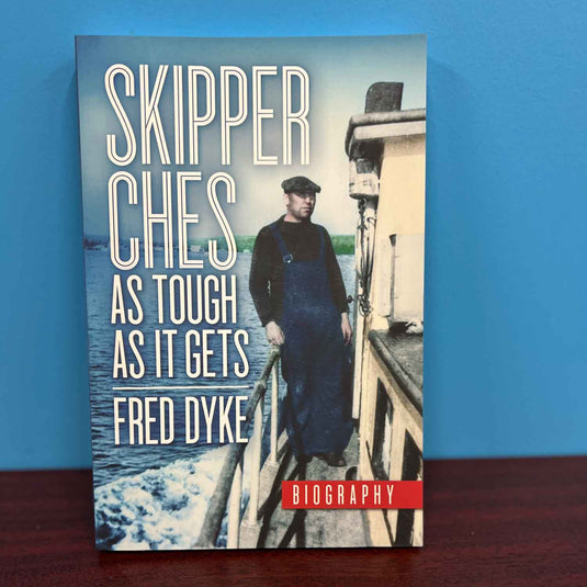 Skipper Ches - As Tough as it Gets - Fred Dyke