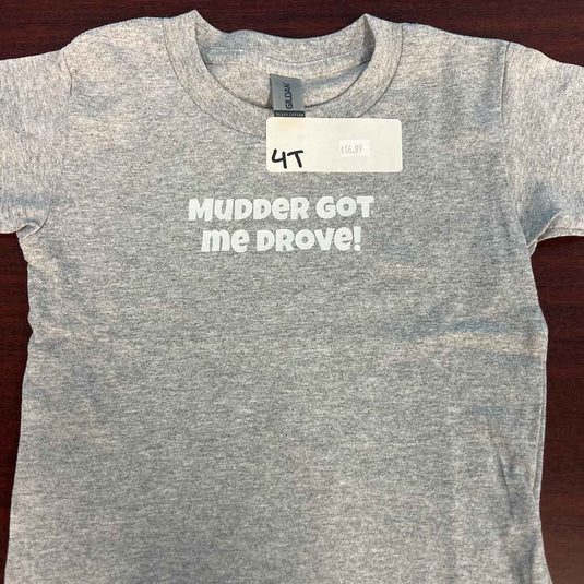 Kids T-Shirt - Mudder Got Me Drove