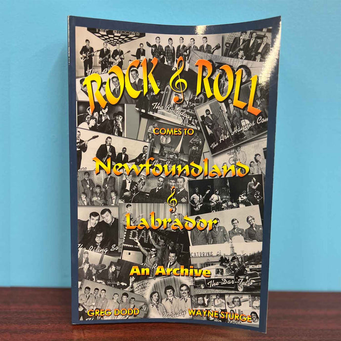 Rock and Roll Comes to Newfoundland & Labrador - An Archive - Greg Dodd - Wayne Sturge