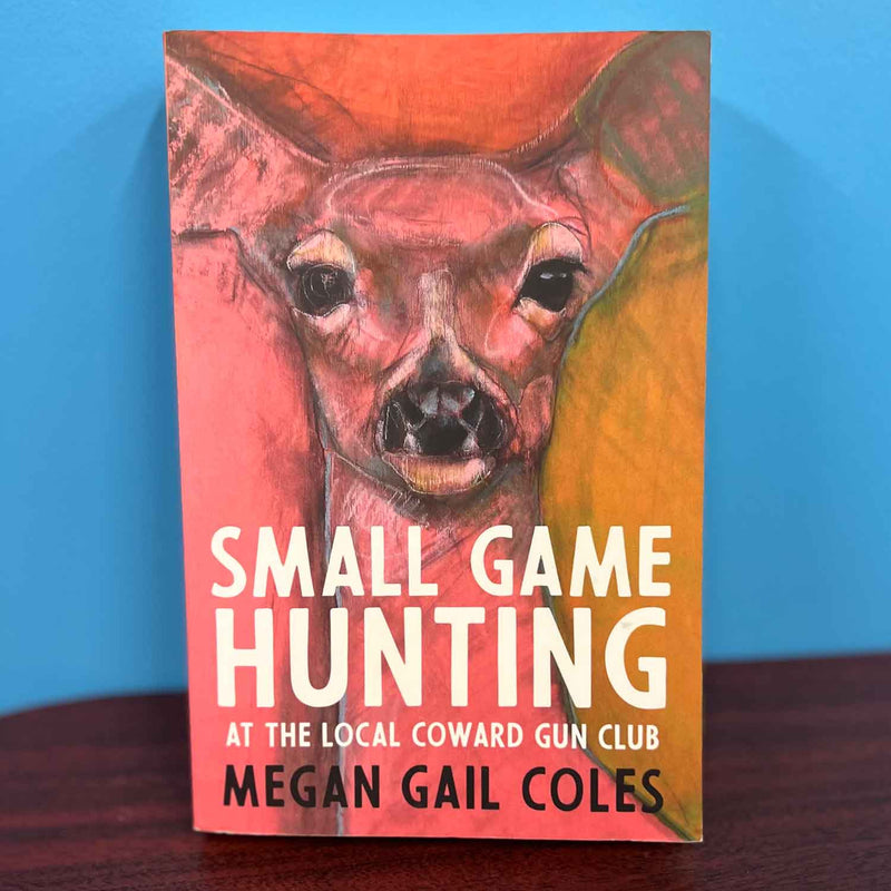 Load image into Gallery viewer, Small Game Hunting at the Local Coward Gun Club - Megan Gail Coles
